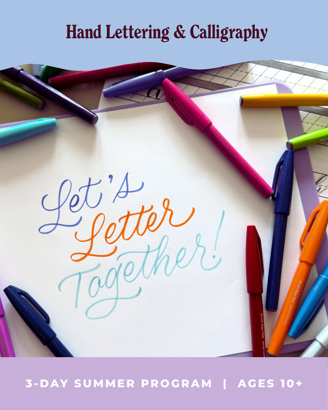 Hand Lettering & Calligraphy (Summer Program for Ages 10+)