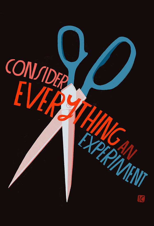 Consider Everything an Experiment — 8.5x11" Art Print