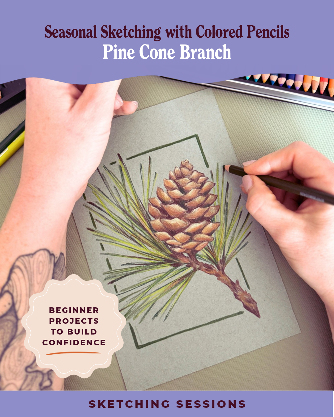 Seasonal Sketching with Colored Pencils: Pine Cone Branch