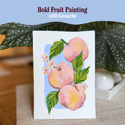 Bold Fruit Painting with Gouache