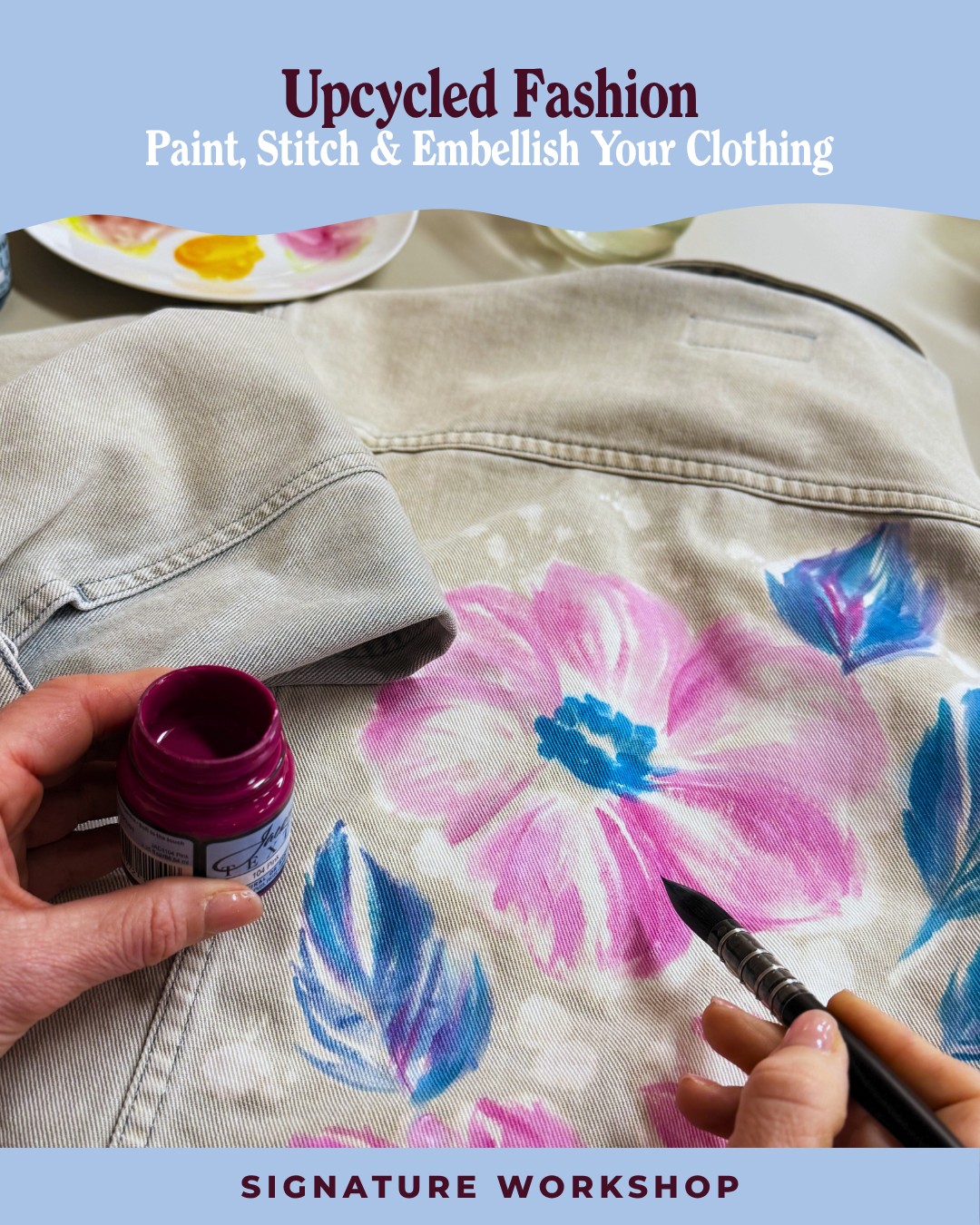 Upcycled Fashion: Paint, Stitch & Embellish Your Clothing
