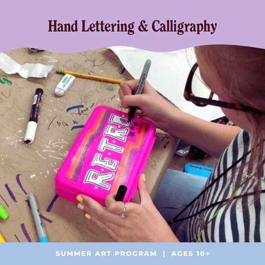 Hand Lettering & Calligraphy (Summer Art Program, Ages 10+)