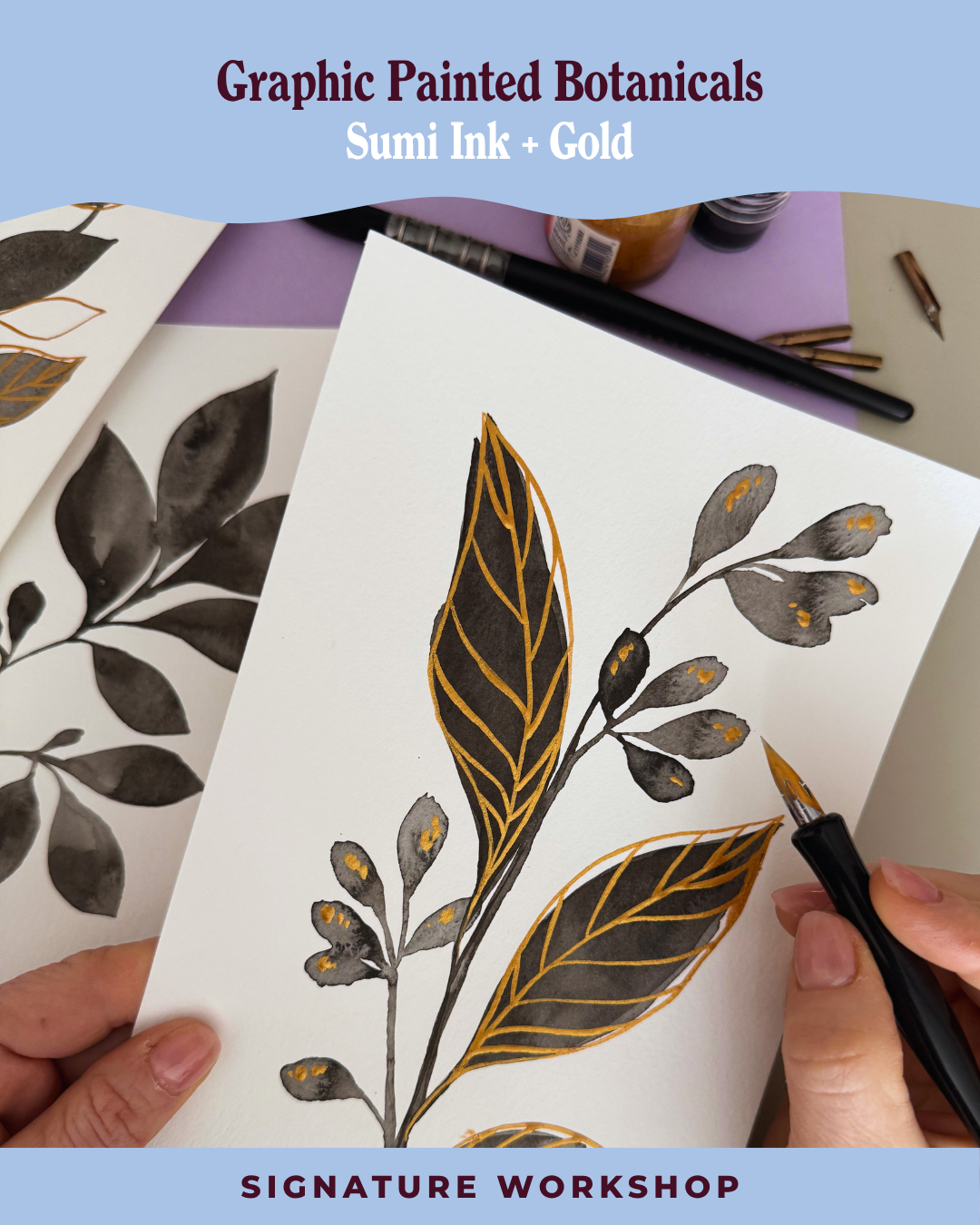 Graphic Painted Botanicals: Sumi Ink + Gold
