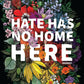 Hate Has No Home Here Wall Art