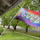 You Are Loved Flag | LGBTQ Rainbow Pride Flag